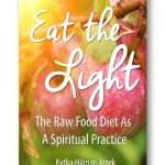 Eat_the_Light_Raw_Food_Diet_Kytka_Hilmar-Jezek_Health
